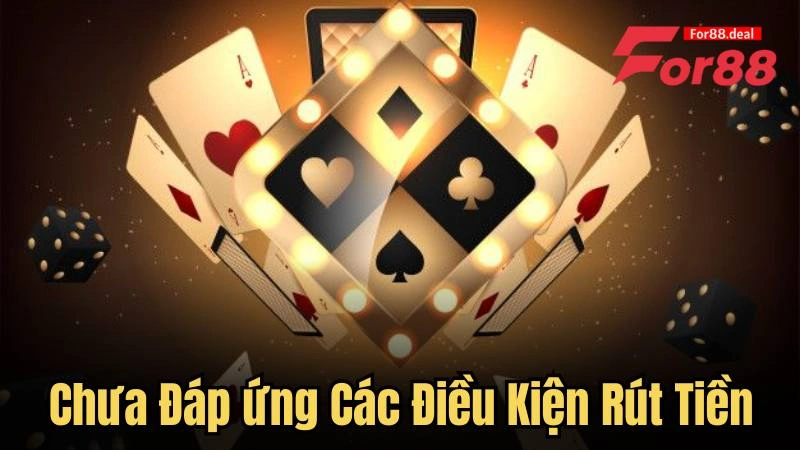 Giải quyết vấn đề chưa đáp ứng các điều kiện của nhà cái