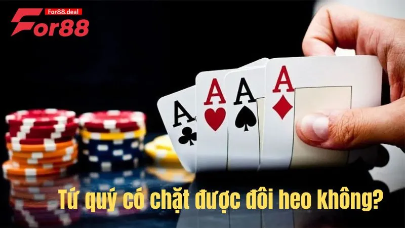 Tứ quý có chặt được đôi heo không